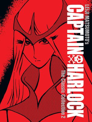cover image of Captain Harlock: The Classic Collection, Volume 2